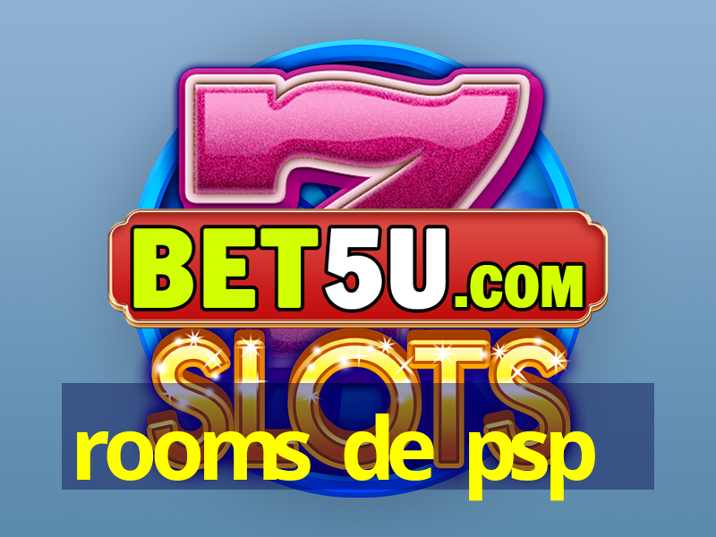 rooms de psp